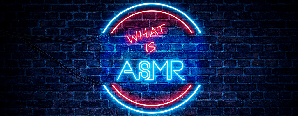 最近話題の「ASMR」とは？人気の動画とあわせて紹介！